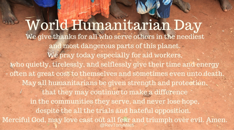 A prayer for World Humanitarian Day from @RevTonyMiles